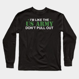 DON’T PULL OUT Long Sleeve T-Shirt